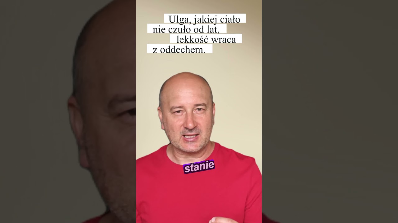 Ulga, jakiej ciało nie czuło od lat, lekkość wraca z oddechem.