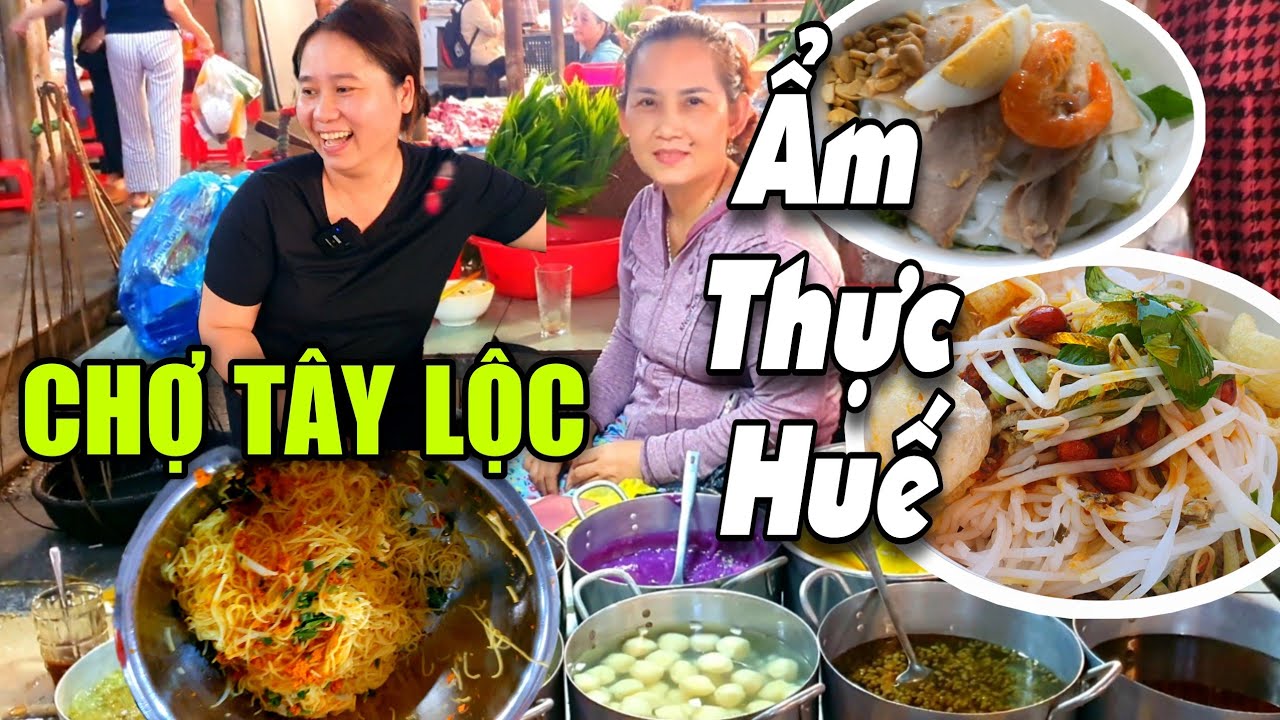 Không Ngờ Ẩm Thực Huế Bên Trong Chợ Tây Lộc Vừa Ngon Vừa Rẻ Như Ri | Du Lịch Ẩm Thực Huế #985
