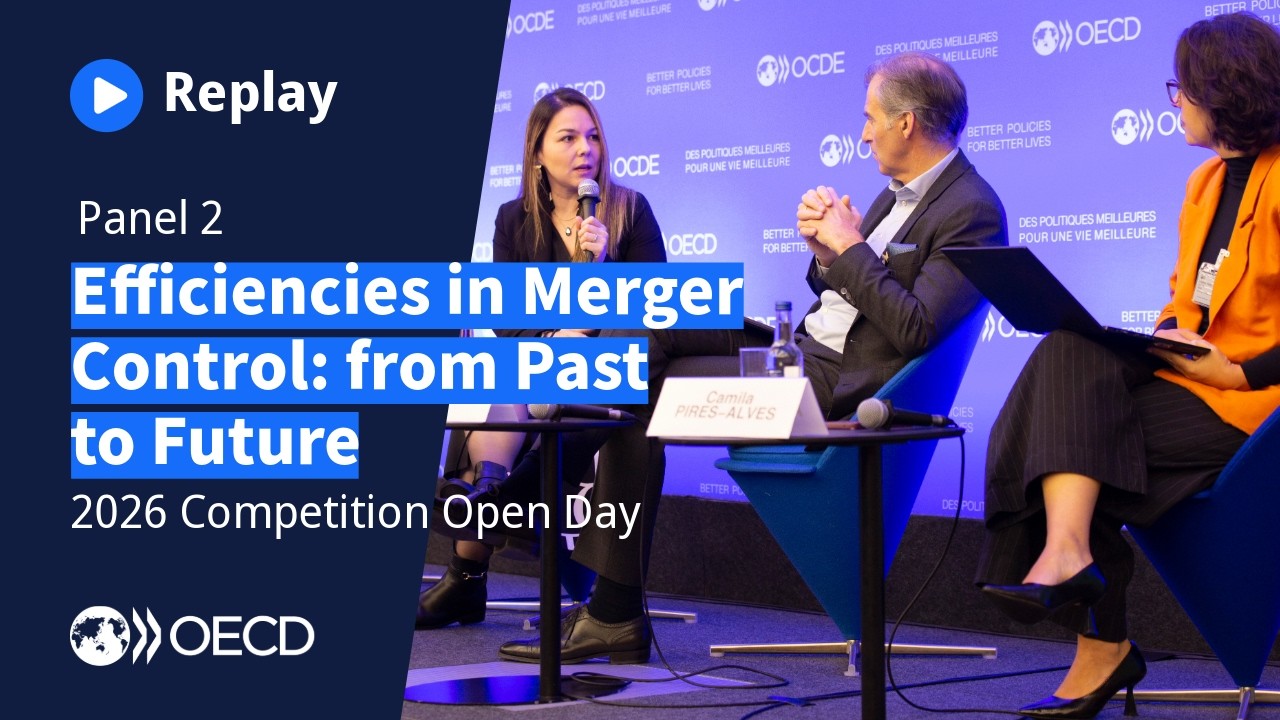 2026 OECD Competition Open Day – Session 2. Efficiencies in Merger Control: From Past to Future