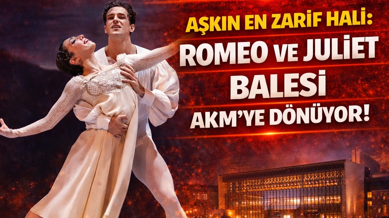 Efsanevi Aşk, Büyüleyici Koreografi   Romeo ve Juliet Balesi sahnede