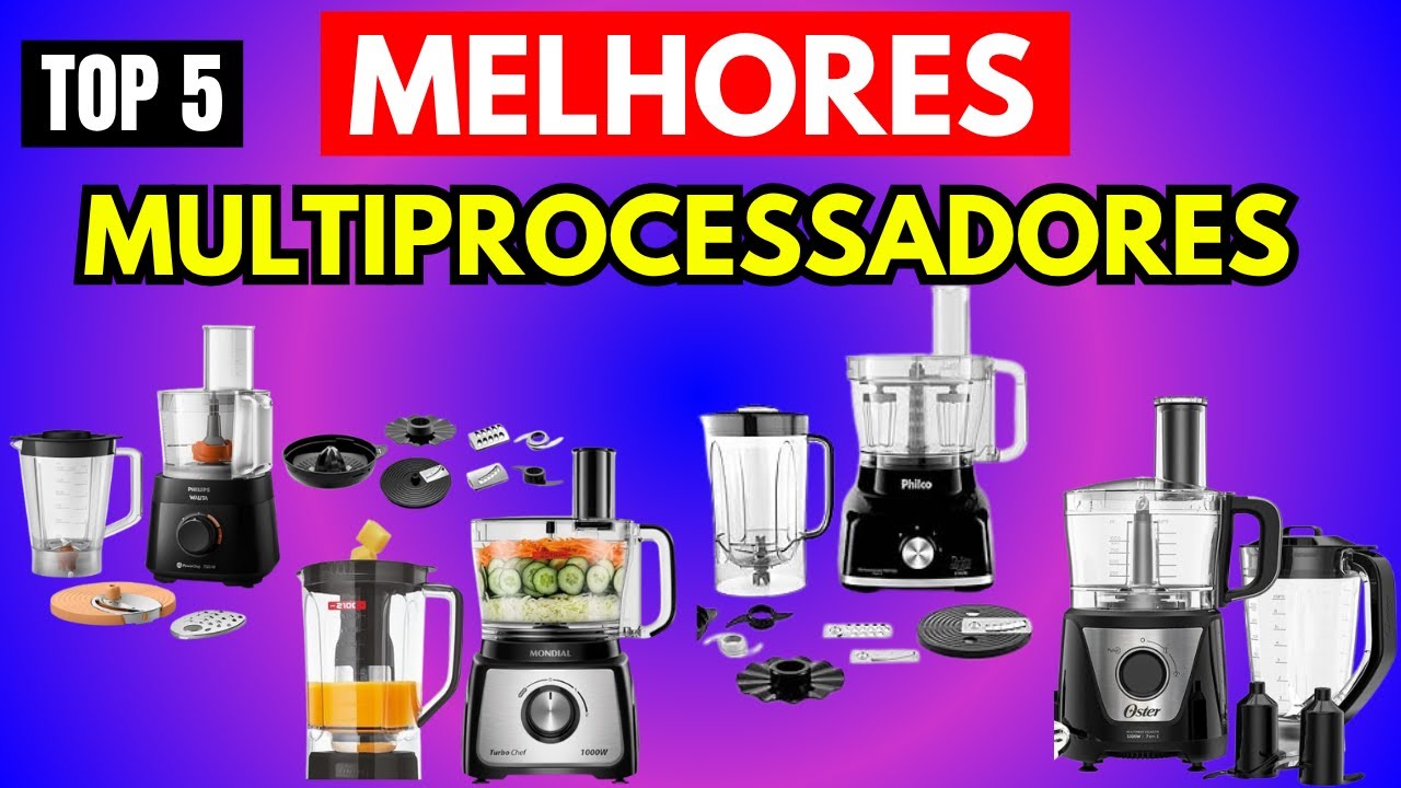 🔹 NOVO RANKING 🔴 Os 5 Melhores Multiprocessadores de Alimentos!  💡