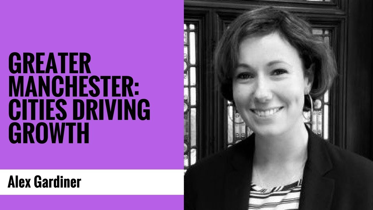 Greater Manchester: Cities Driving Growth