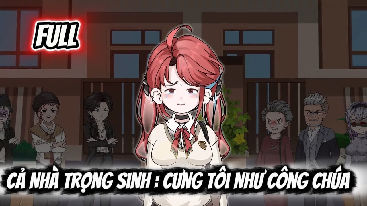 Full Version|| Cả Nhà Trọng Sinh : Cưng Tôi Như Công Chúa  || PuPu Sub