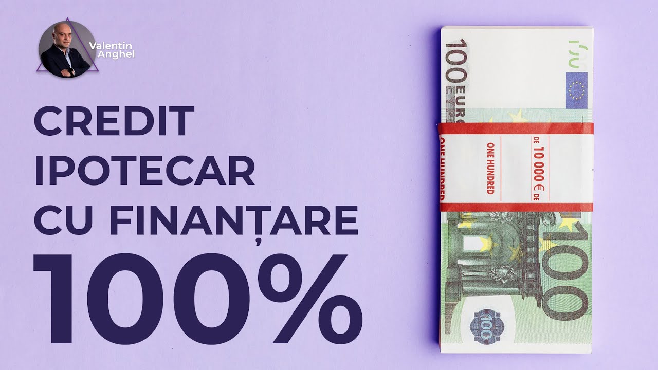 Credit ipotecar cu finanțare 100%! Cum poți obține un credit ipotecar FĂRĂ avans!