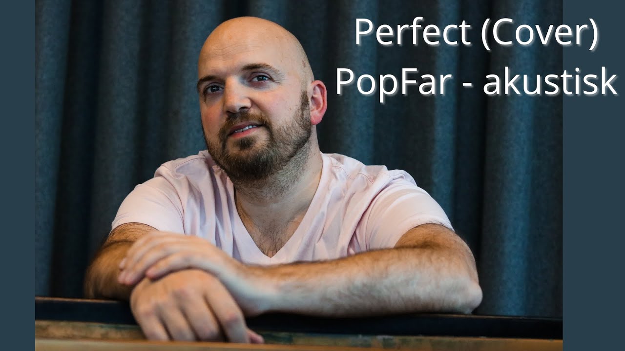 Perfect (Ed Sheeran) &ndash; Akustisk Live fra Led&oslash;je Kirke | Bryllup & Eventmusik &ndash; PopFar