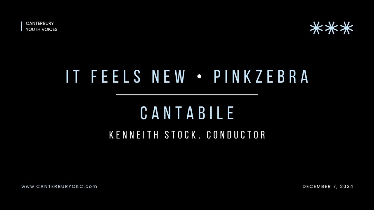 It Feels New (Pinkzebra) | Canterbury Youth Voices Cantabile