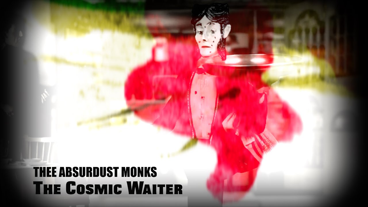 The Cosmic Waiter - Thee Absurdist Monk