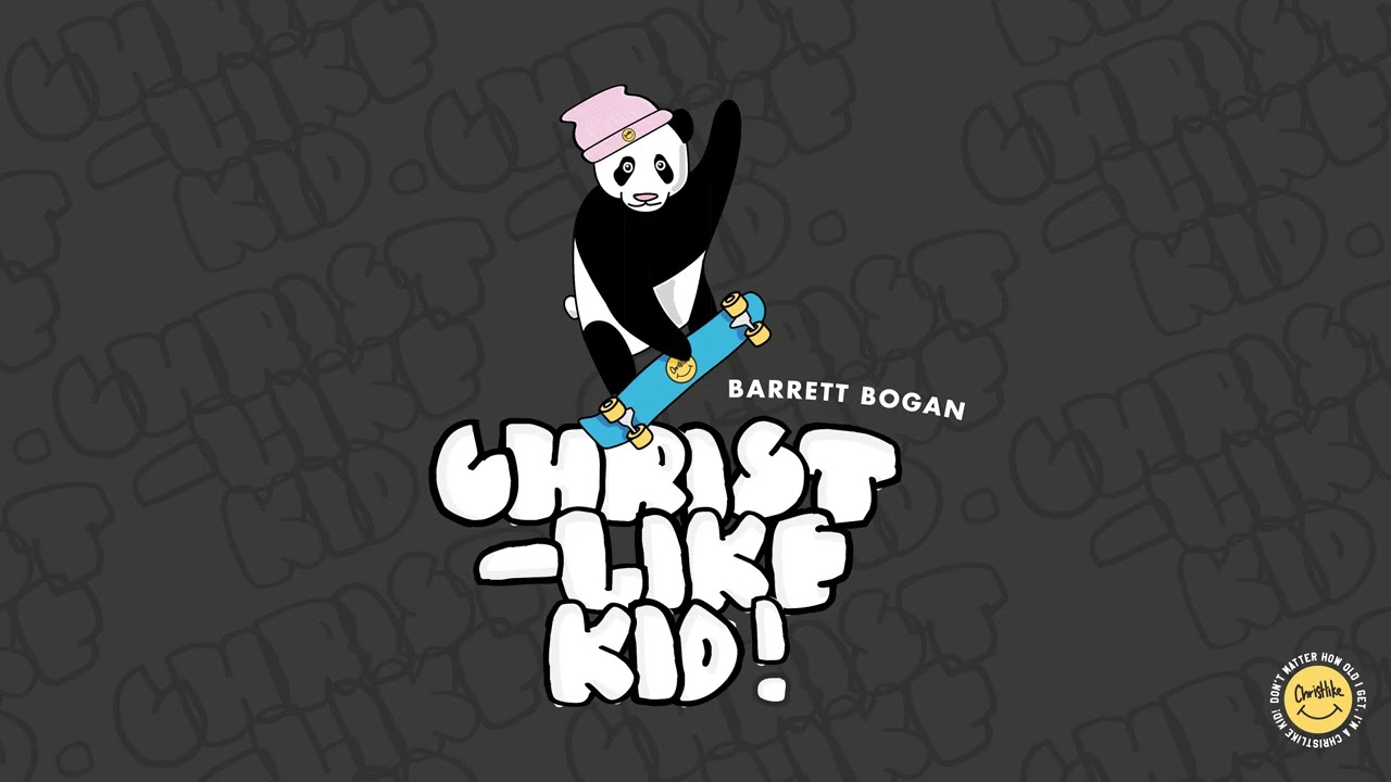 Barrett Bogan - CHRISTLIKE KID (Official Audio)