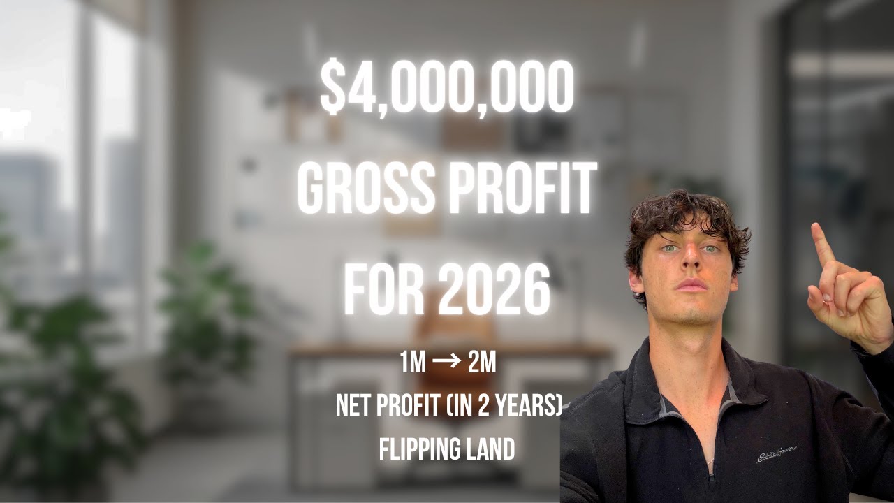 How I’m Going to Do $4M in Gross Profit in 2026 (as a 20-Year-Old) Flipping Land