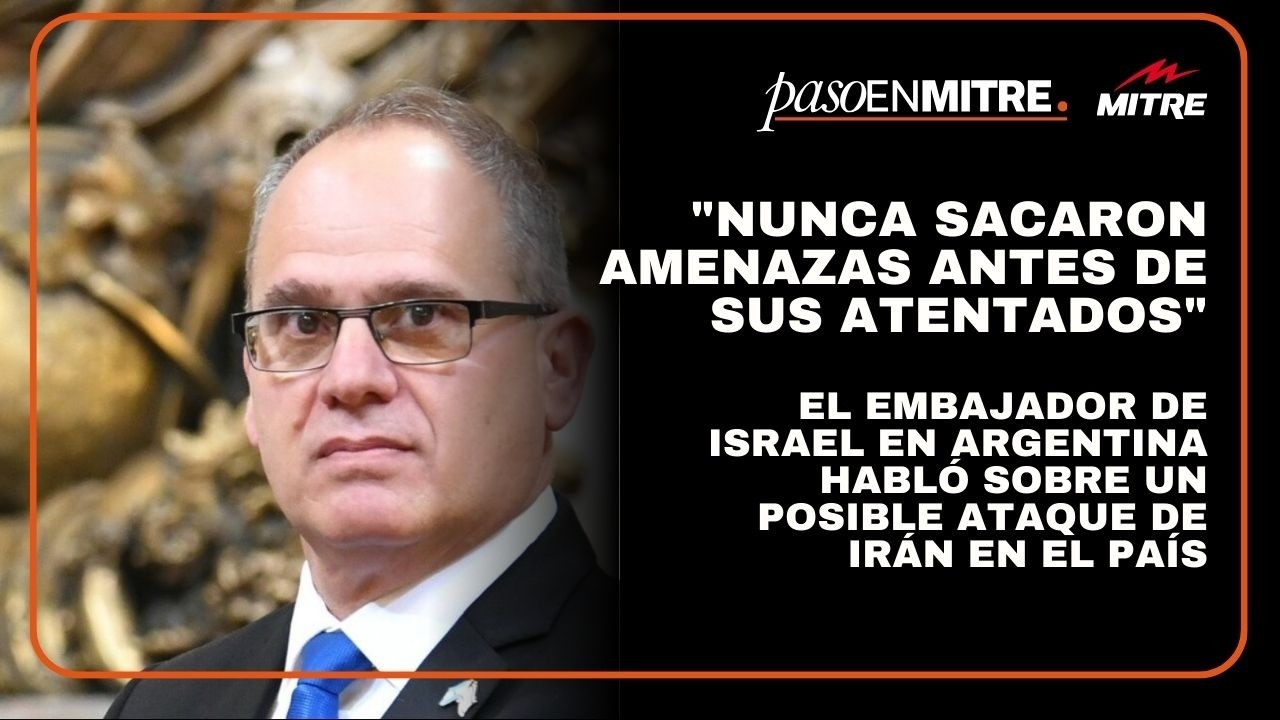 El embajador de Israel en Argentina habló sobre un posible ataque de Irán en el país