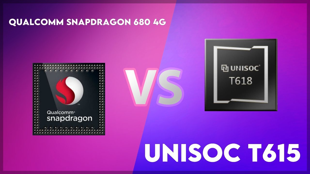 Qualcomm Snapdragon 680 4G vs Unisoc T615 Technical Comparison