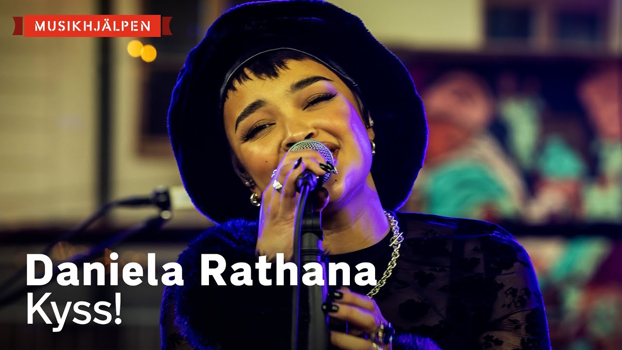 Daniela Rathana - Kyss! / Musikhjälpen 2021