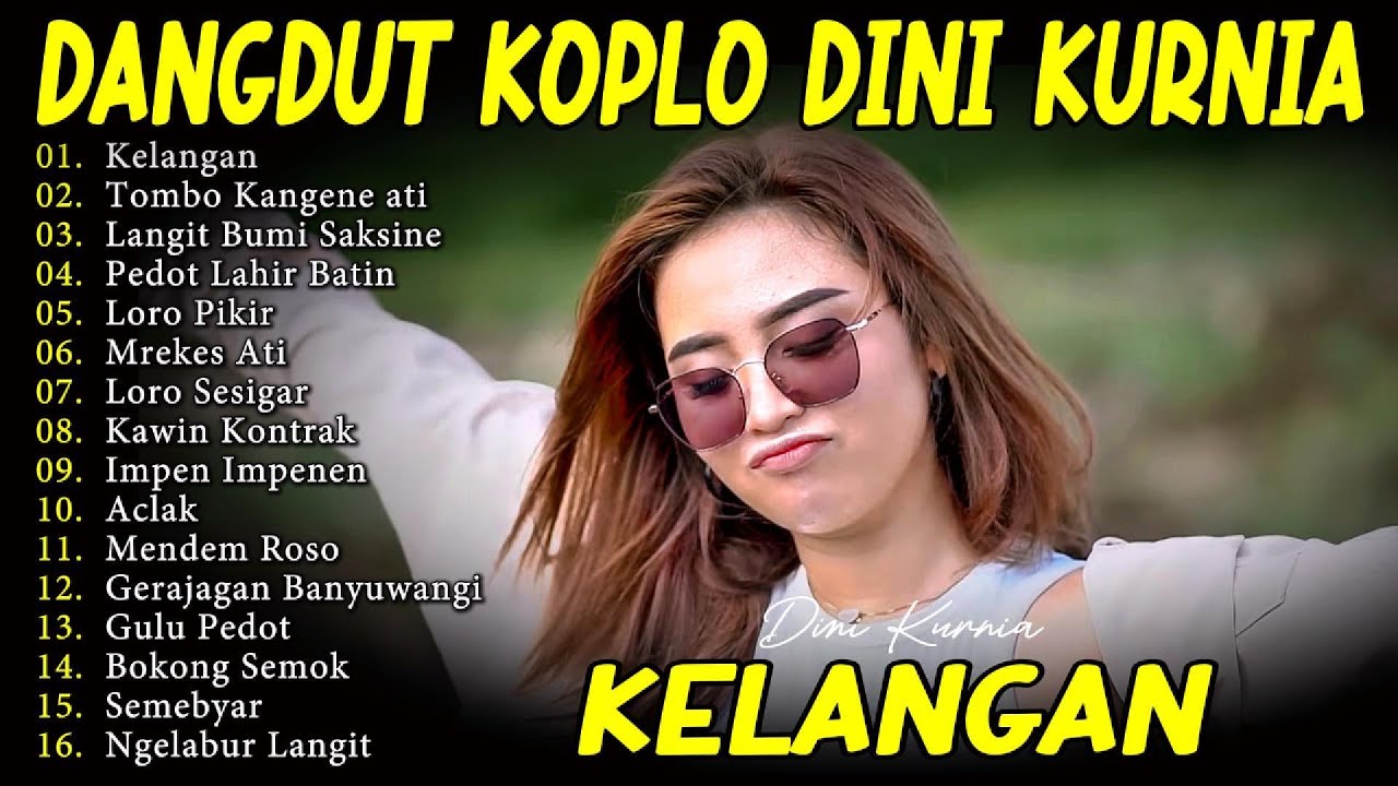 DINI KURNIA KELANGAN FULL ALBUM LAGU OSING BANYUWANGI! ADA KOPLO