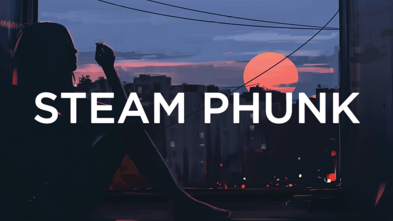 Steam Phunk & Lena Sue - When I'm With You