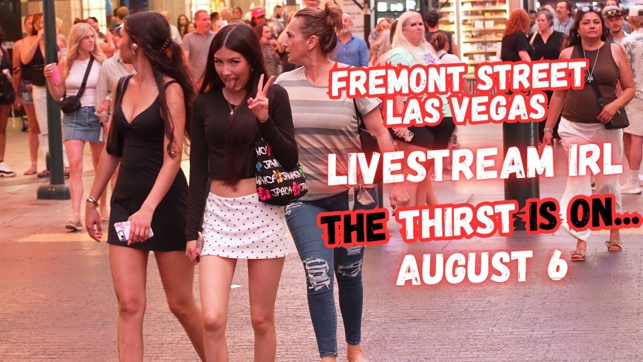 LIVE Las Vegas, The Thirst is on Fremont street, LiveStream IRL