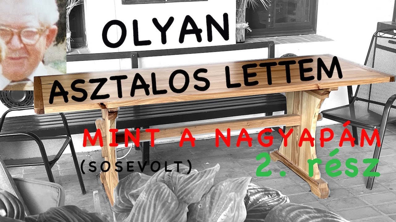 Papasztal avagy a nagy, 10 személyes, rusztikus, szétszedhető étkezőasztal 2. rész