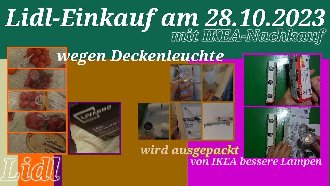 Lidl-Einkauf am 28.10.2023 mit IKEA-Nachkauf wegen Deckenleuchte