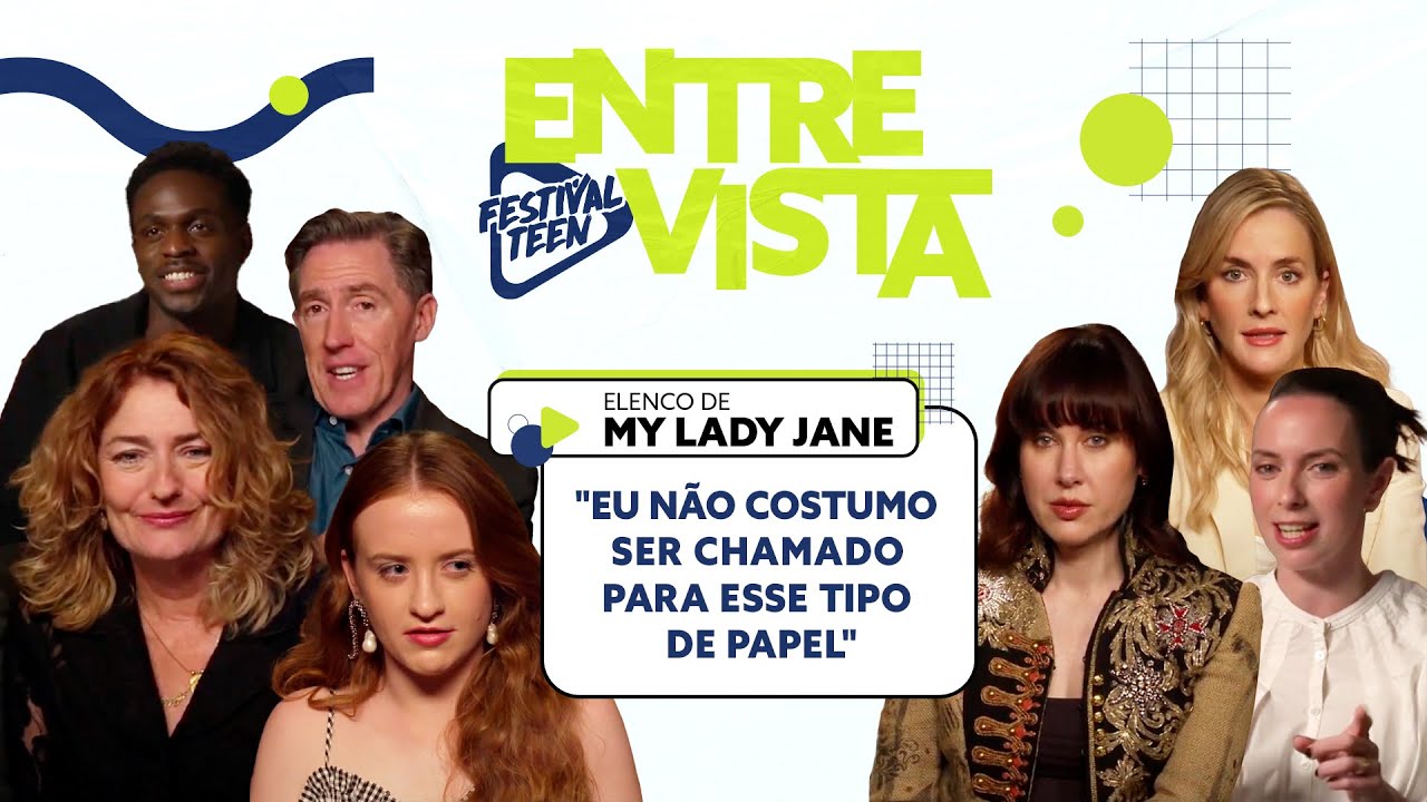 ELENCO DE MY LADY JANE FALA TUDO QUE VOCÊ QUER SABER SOBRE A SÉRIE E SEUS BASTIDORES