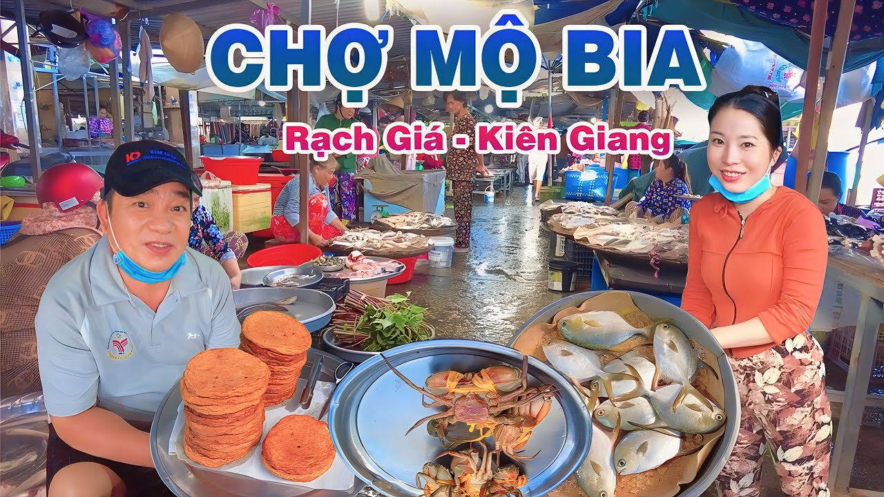 Một Sớm Dạo Chợ Mộ Bia - Kiên Giang | Xuôi về Rạch Giá với Những Kỉ Niệm Tuổi Thơ | Đây Đó Miền Tây