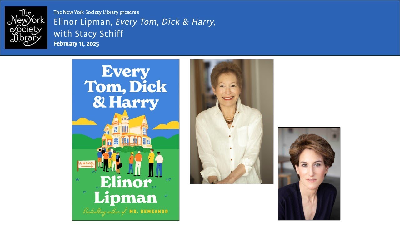 Elinor Lipman, Every Tom, Dick & Harry, with Stacy Schiff