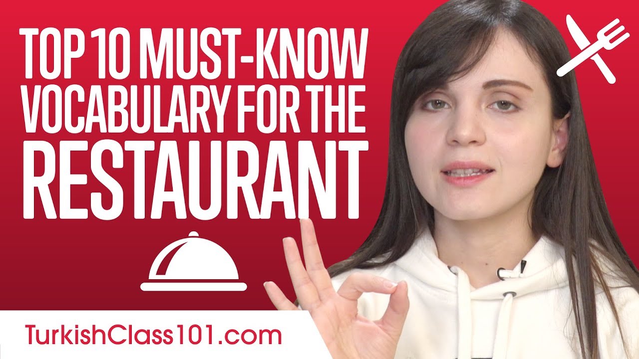 Top 10 Must-Know Vocabulary for the Restaurant in Turkish
