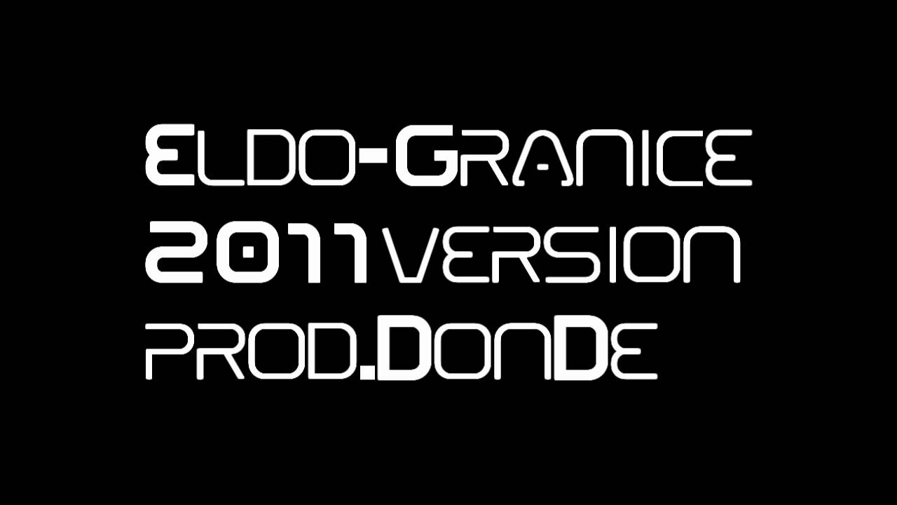 Eldo - Granice  prod.DonDe 2011 VERSION!