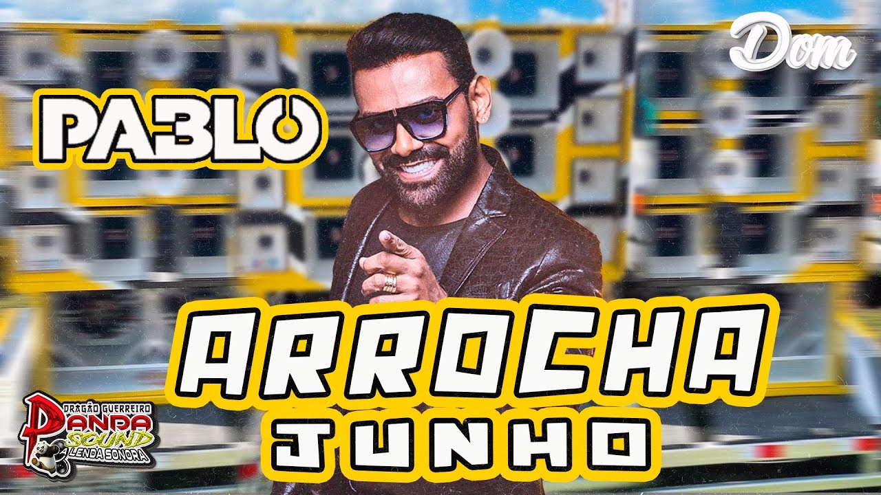 PABLO DO ARROCHA 2023 - ESPECIAL JUNHO - DOM DAS PRODU&Ccedil;&Otilde;ES