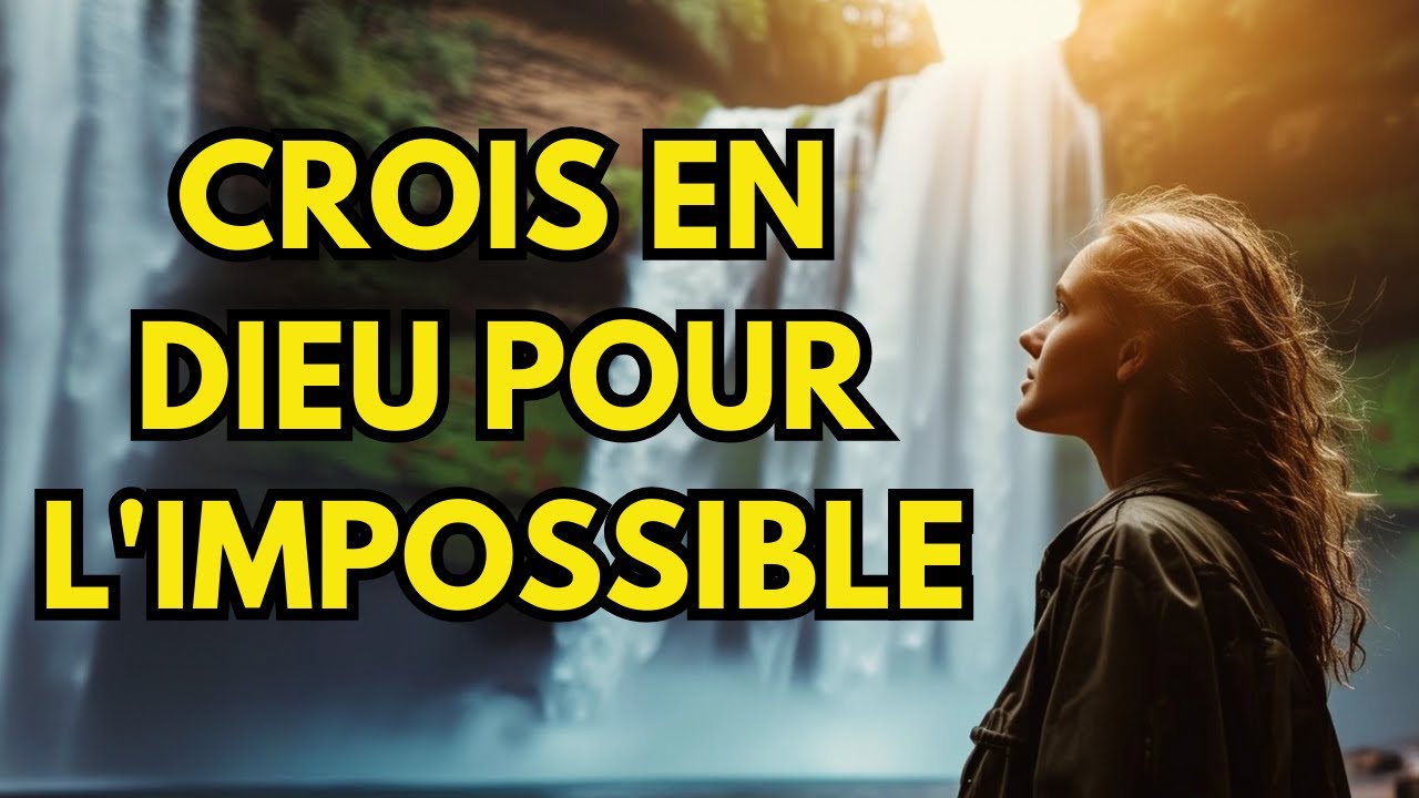 Comment arrêter de douter de Dieu (et croire en lui pour l'impossible) | Motivation Chrétienne