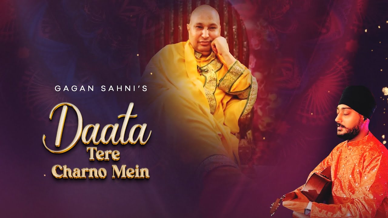 Daata Tere Charno Mein | Gagan Sahni | jai Guru Ji | Latest Bhajan 2024