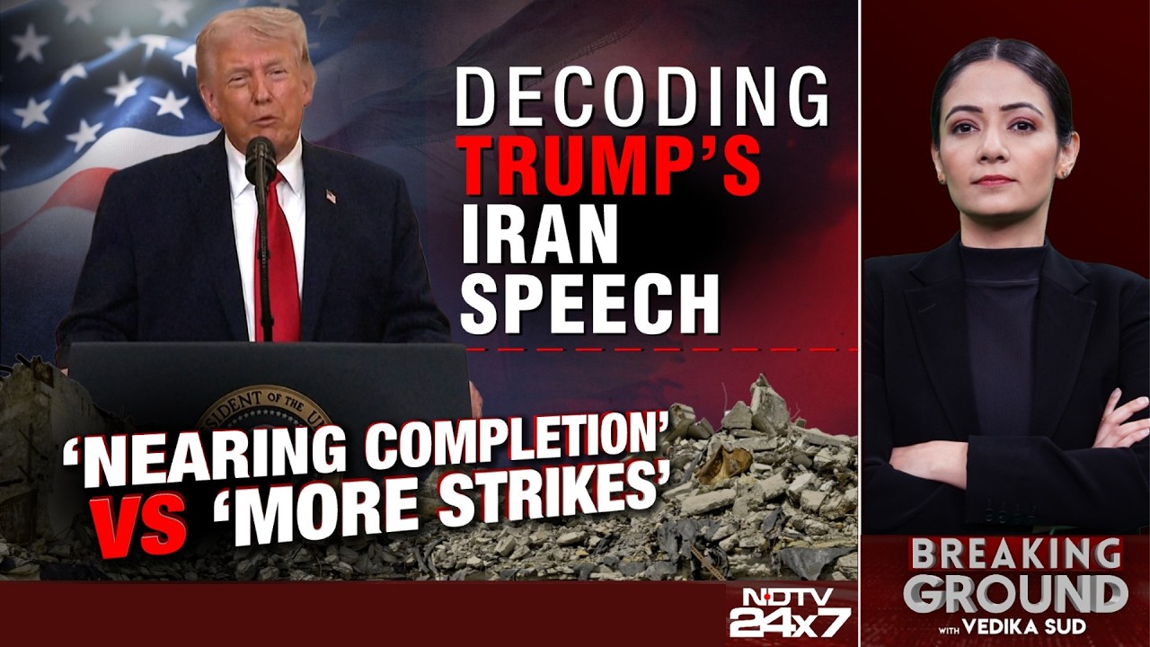 Decoding Trump's Iran Speech | 'Nearing Completion' Vs 'More Strikes' | Breaking Ground LIVE