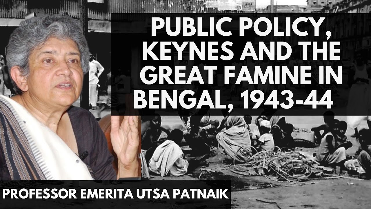 Public policy, Keynes and the Great Famine in Bengal, 1943-44 I Utsa Patnaik