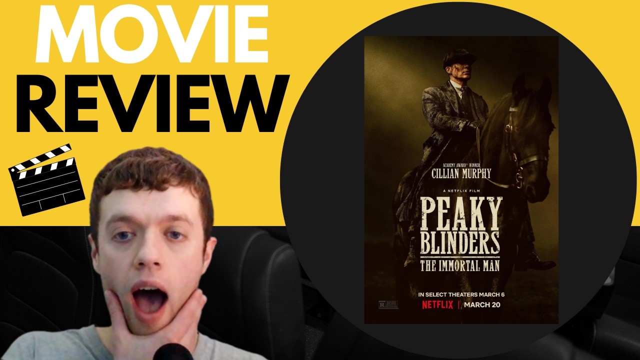 Movie Review: Peaky Blinders: The Immortal Man (2026) (Spoilers)