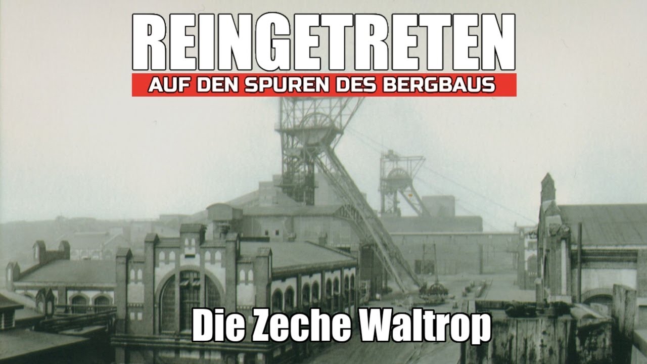 Auf den Spuren des Bergbaus - Die Zeche Waltrop