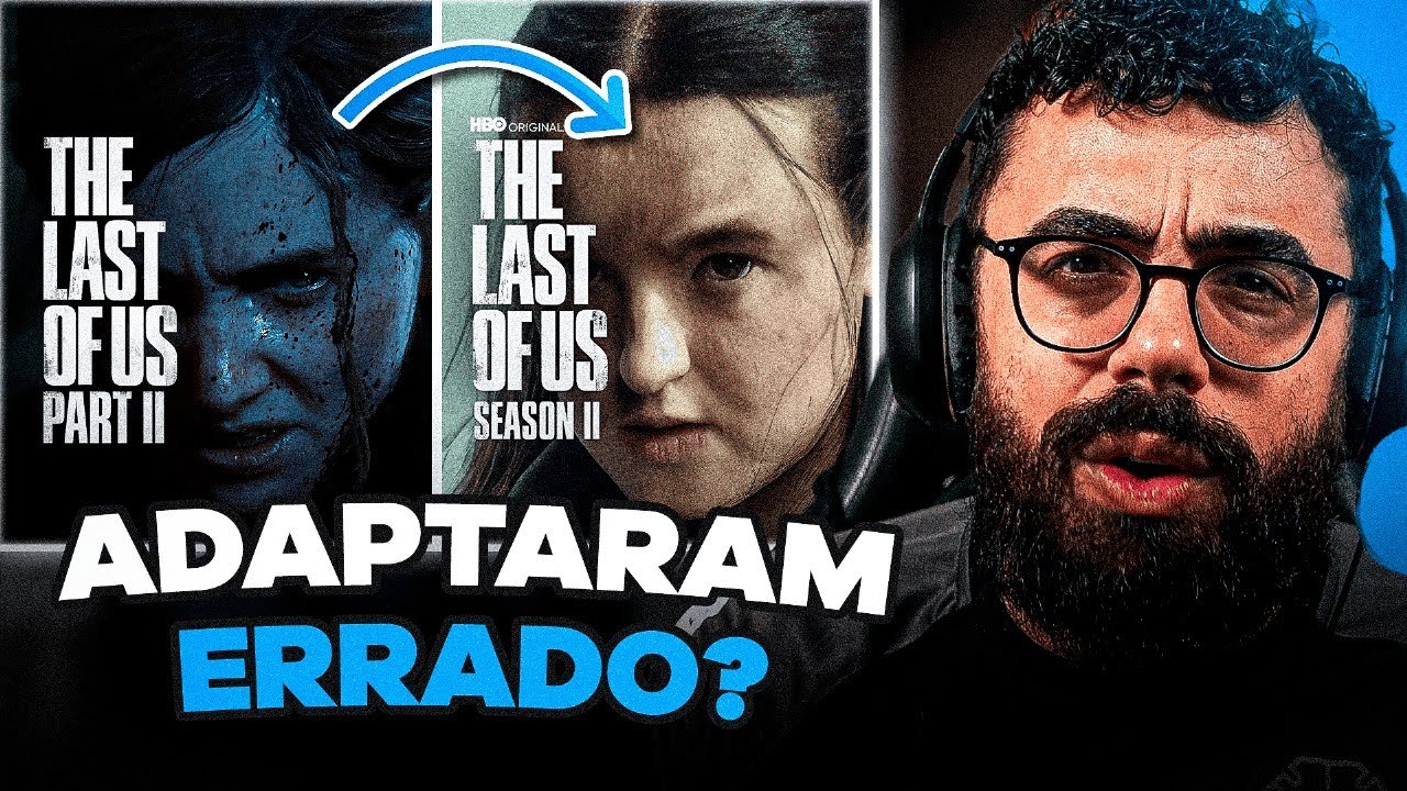 o GRANDE ERRO na ADAPTAÇÃO de THE LAST OF US Parte 2