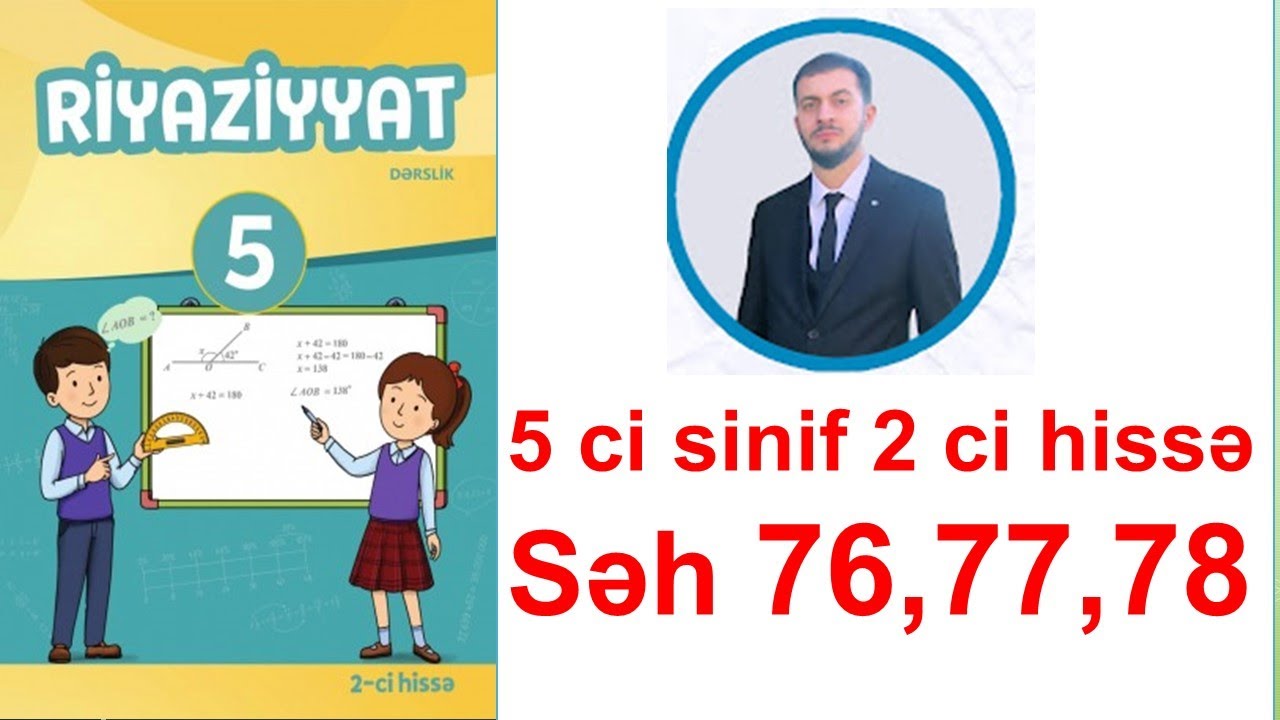 5 ci sinif Riyaziyyat 2-ci hissə səh 76, 77, 78