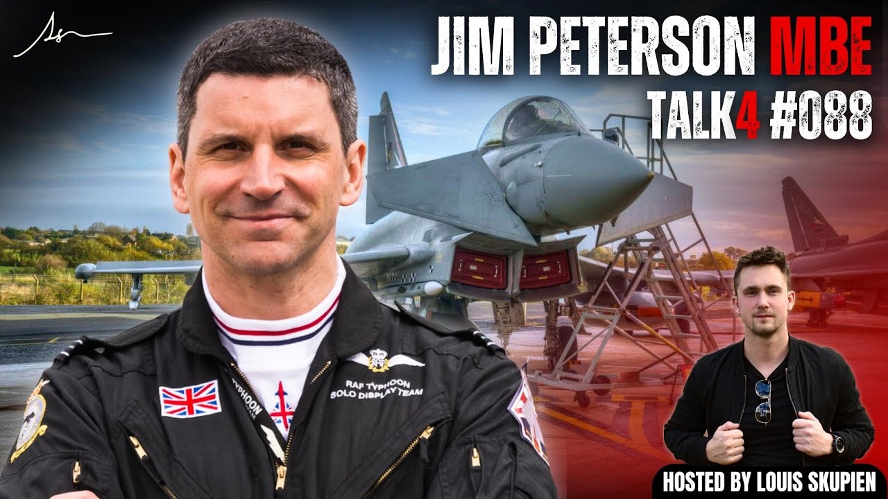 Jim Peterson Pilot | MBE RAF Eurofighter Typhoon Solo Display Pilot | Talk4 EP 088 louisskupien.com