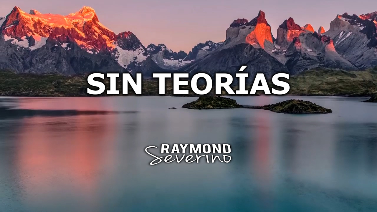 Raymond Severino - Sin Teorías (Video Lyric Oficial)