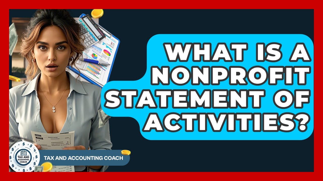 What Is A Nonprofit Statement Of Activities? - Tax and Accounting Coach
