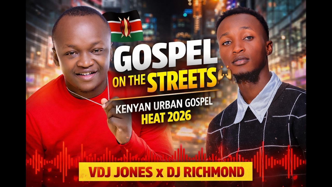 Kenyan Urban Gospel Mix 2026 | VDJ Jones x DJ Richmond |