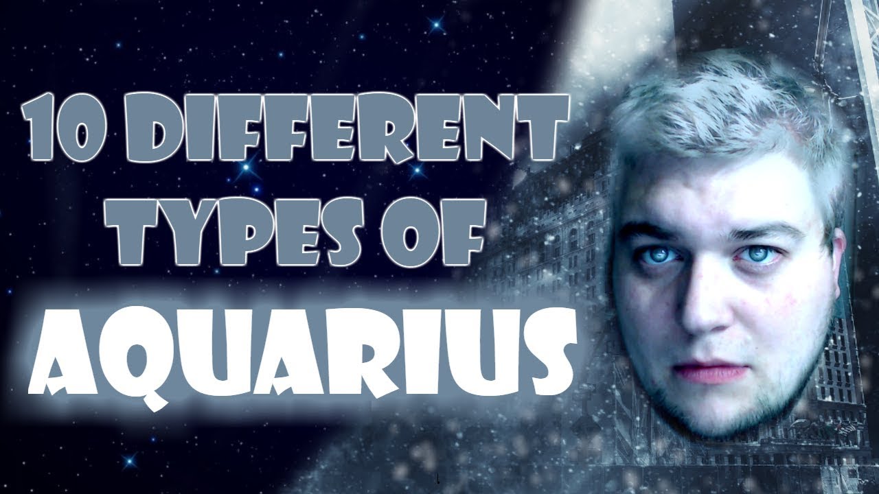 10 Different Types of Aquarius