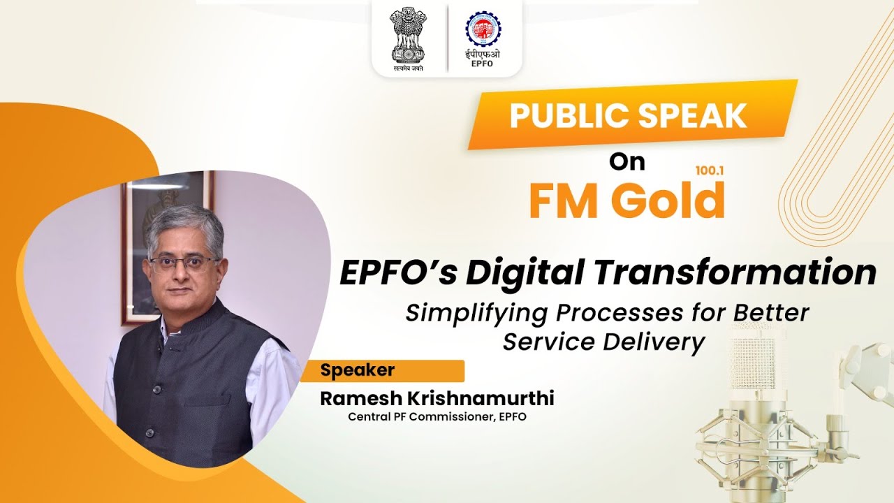 Public Speak Program on EPFO&rsquo;s Digital Transformation | Sh. Ramesh Krishnamurthy, CPFC, EPFO