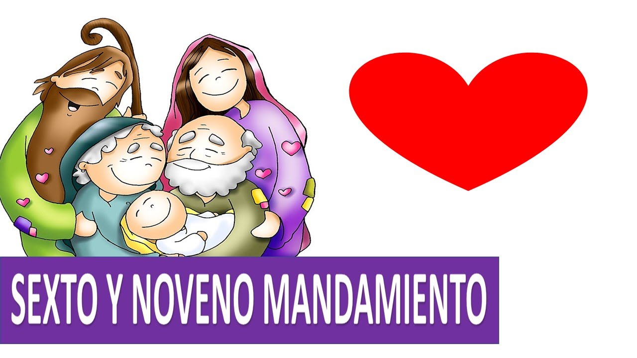 Sexto y Noveno mandamiento / No cometer actos impuros y no consentir pensamientos ni deseos impuros