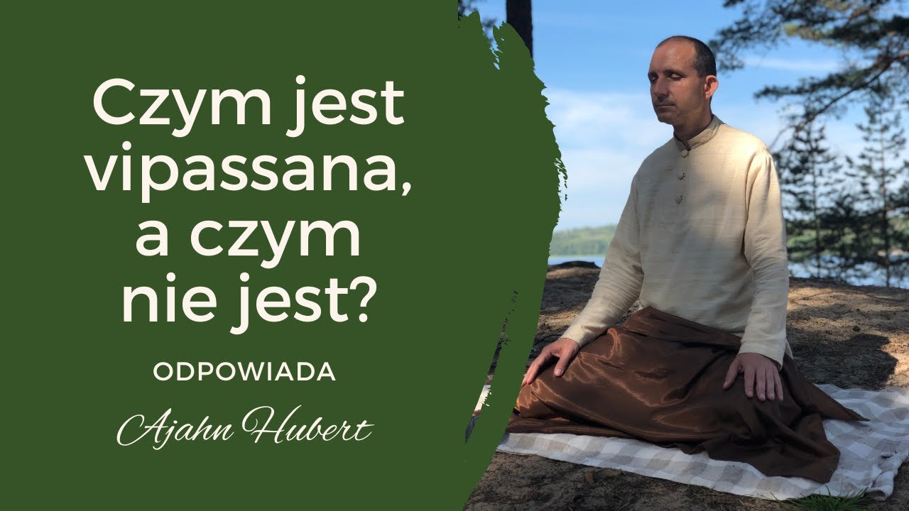 Vipassana - jak ją dobrze zrozumieć?