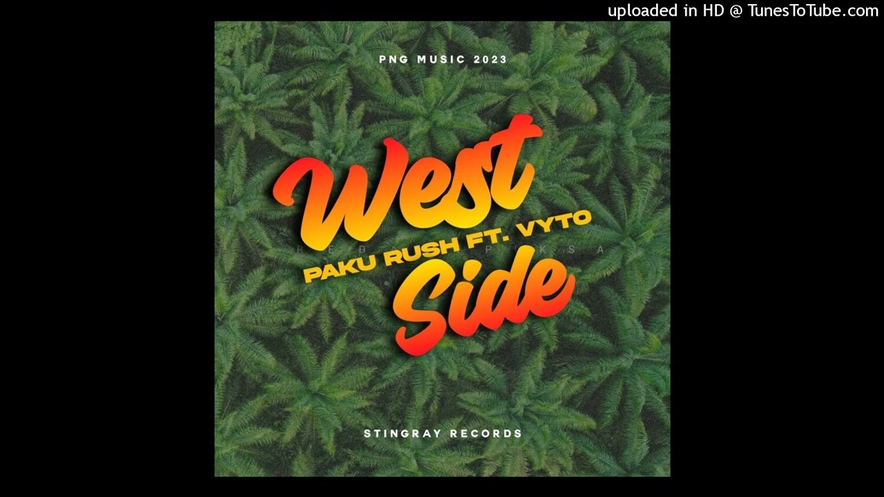 West Side(2023)Paku Rush Ft. Vyto-Stingray Records