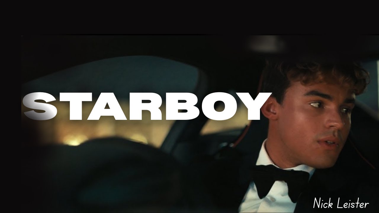 Starboy | Nick Leister [My Fault: London]