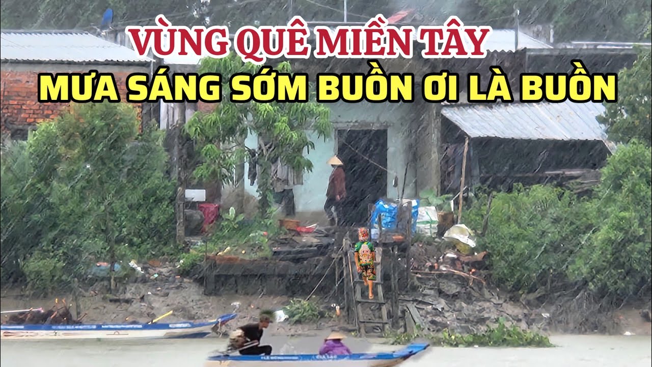 Bất Ngờ Vùng Quê Miền Tây, Mưa Sáng Sớm Buồn Ơi Là Buồn, Đường Quê Thì Nhỏ Xíu Lại Thiếu Bóng Người