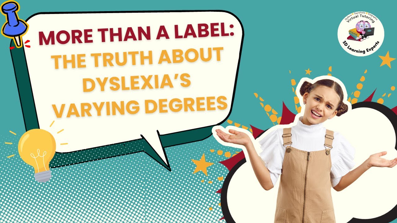 More Than a Label: The Truth About Dyslexia's Varying Degrees