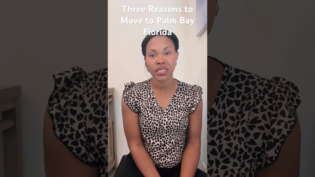 Three Reasons to Move to Palm Bay, Florida 