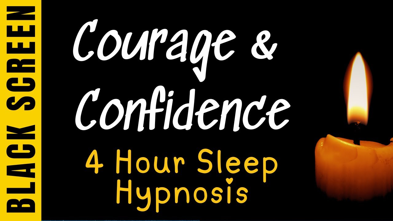 Sleep Hypnosis for Courage, Confidence, Inner Strength [Black Screen] 4 Hours