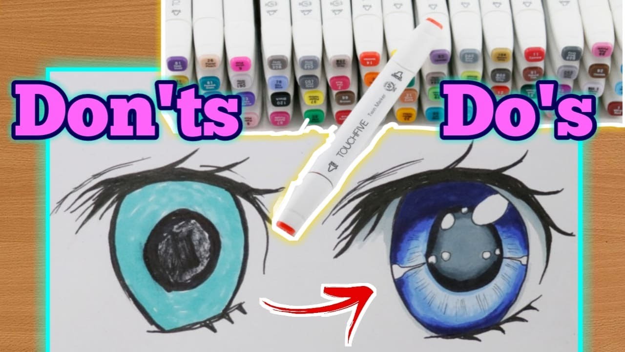 Don'ts & Do's How to color Anime Eyes using ALCOHOL MARKERS